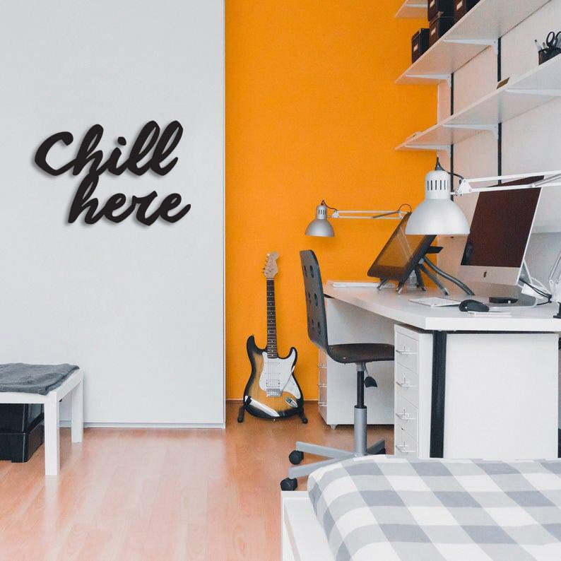 Chill Here Metal Duvar Yazısı
