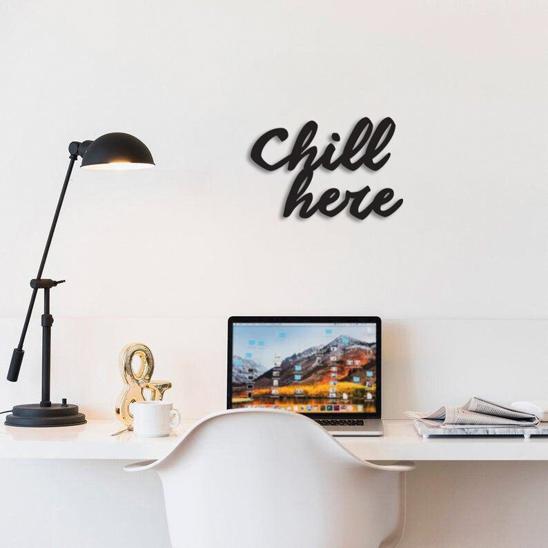Chill Here Metal Duvar Yazısı