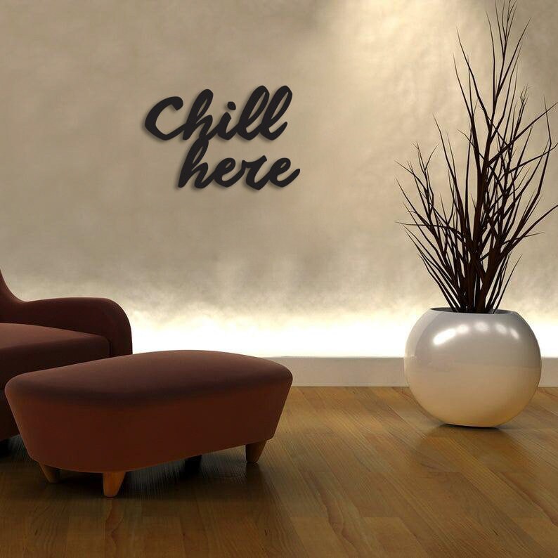Chill Here Metal Duvar Yazısı