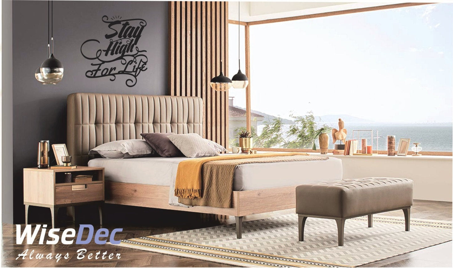 Stay High For Life Metal Wall Motivational Writing